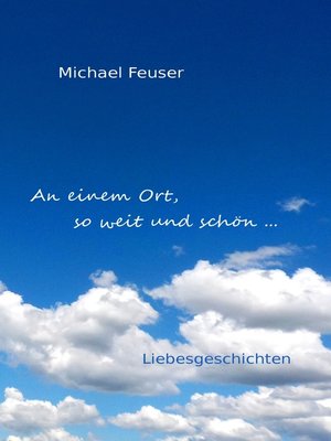cover image of An einem Ort, so weit und schön ...